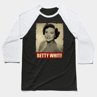 Betty White - NEW RETRO STYLE Baseball T-Shirt